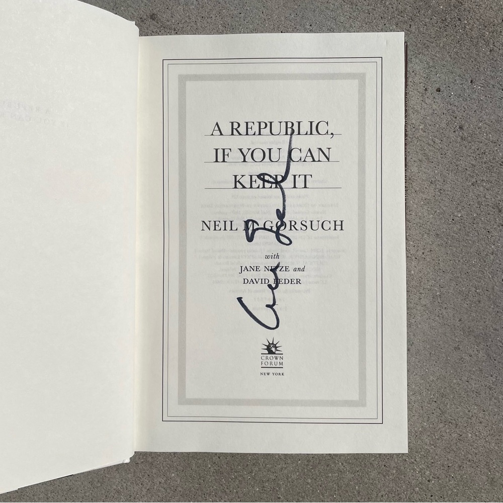 SCOTUS Justice Neil Gorsuch Signed 2019 Book A Republic If You Can Keep It HC/DJ - Picture 3 of 9